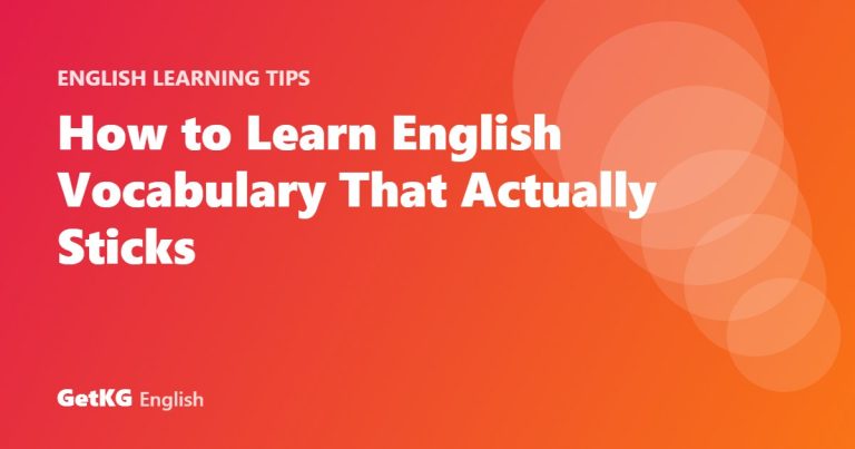 How to Learn English Vocabulary That Actually Sticks