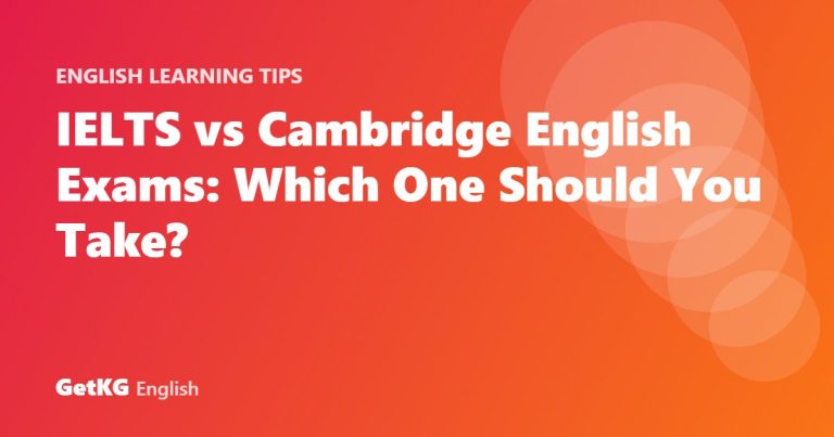 IELTS vs Cambridge English Exams: Which One Should You Take?